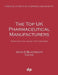 The Top UK Pharmaceutical Manufacturers: Profiles of the leading 1750 companies by John D. Blackburn