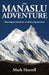 The Manaslu Adventure: Three hapless friends try to climb a big mountain by Mark Horrell