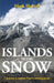 Islands in the Snow: A journey to explore Nepal's trekking peaks by Mark Horrell