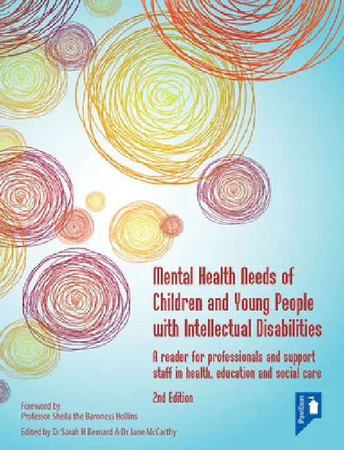 Mental Health Needs of Children and Young People with Intellectual Disabilities by Sarah H. Bernard