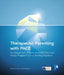 Therapeutic Parenting with Pace: An Attachment, Trauma and Ddp Informed Group Programme and Training Resource by Deborah Page