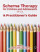 Schema Therapy with Children and Adolescents: A Practitioner's Guide by Peter Graaf