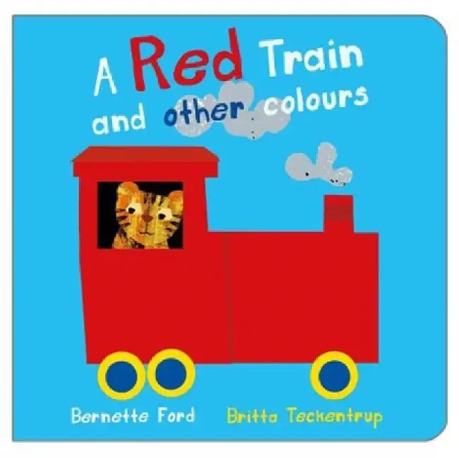 A Red Train and other Colours by Bernette Ford