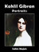 Kahlil Gibran - Portraits by Salim Mujais