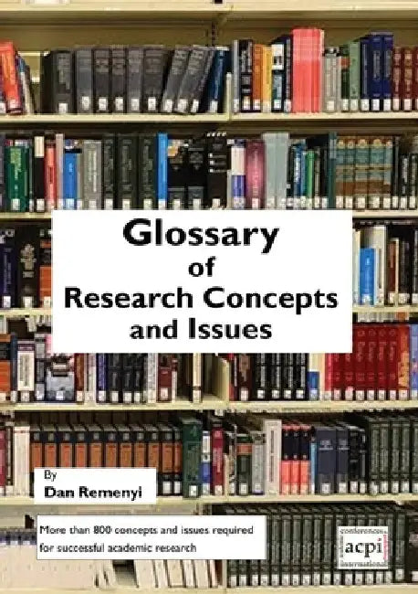 A Glossary of Research Concepts and Issues by Dan Remenyi