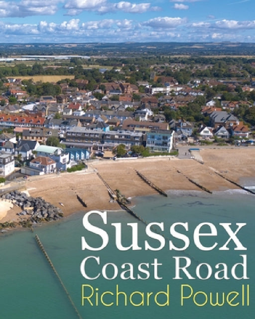 Sussex Coast Road by Richard Powell