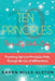 10 Principles for A Life Worth Living: Practicing Spiritual Principles Daily Through the Use of Affirmations by Karen Mills-Alston