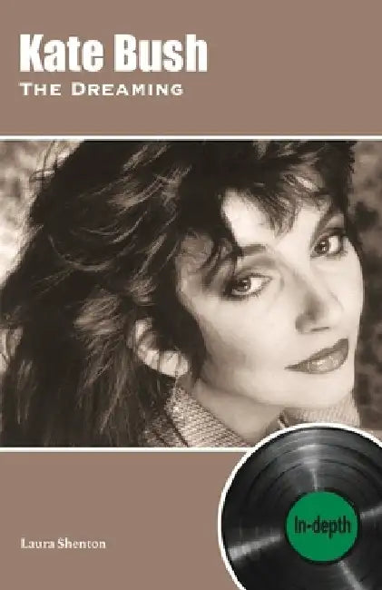Kate Bush The Dreaming: In-depth by Laura Shenton