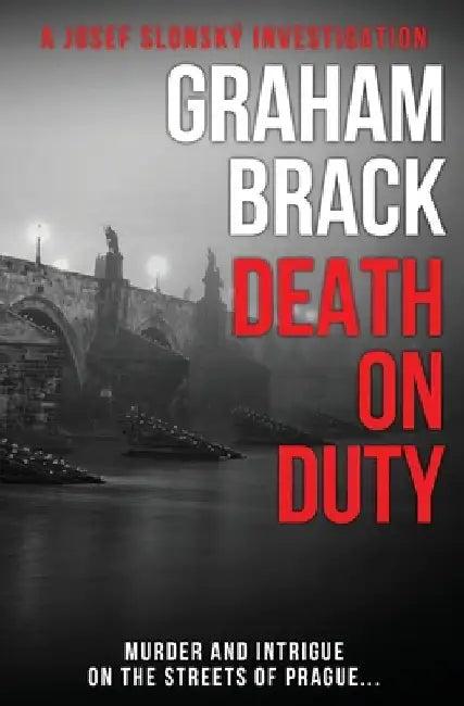 Death On Duty: Authentic detective fiction, packed full of suspense by Brack, Graham