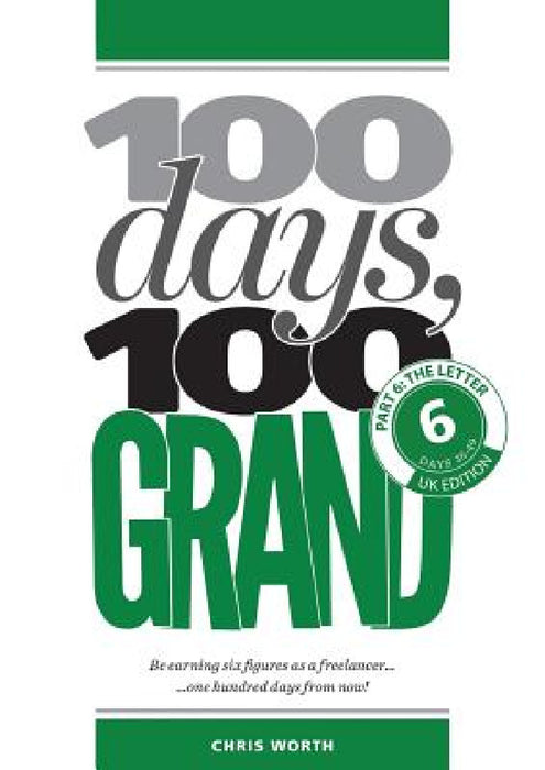 100 Days, 100 Grand: Part 6 - The Letter by Chris Worth