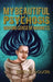 My Beautiful Psychosis by Emma Goude