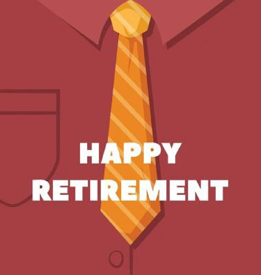 Happy Retirement Guest Book (Hardcover): Guestbook for retirement, message book, memory book, keepsake, retirement book to sign by Lulu and Bell