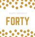 Happy 40th Birthday Guest Book (Hardcover): Happy 40th Birthday Guest book, party and birthday celebrations decor, memory book, 40th birthday, happy b by Lulu and Bell