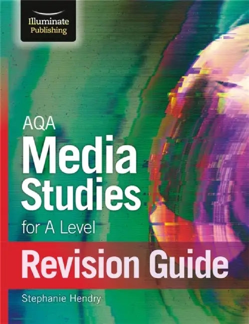 AQA Media Studies For A Level Revision Guide by Stephanie Hendry