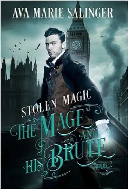 Stolen Magic (The Mage and His Brute Book 2) by Salinger, Ava Marie