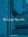 Brutal North by Simon Phipps