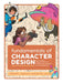 Fundamentals of Character Design: How to Create Engaging Characters for Illustration, Animation & Concept Art