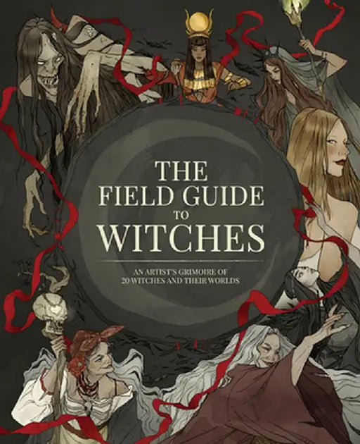 The Witches' Handbook: An Artist's Grimoire for Materializing Witches and Their Worlds
