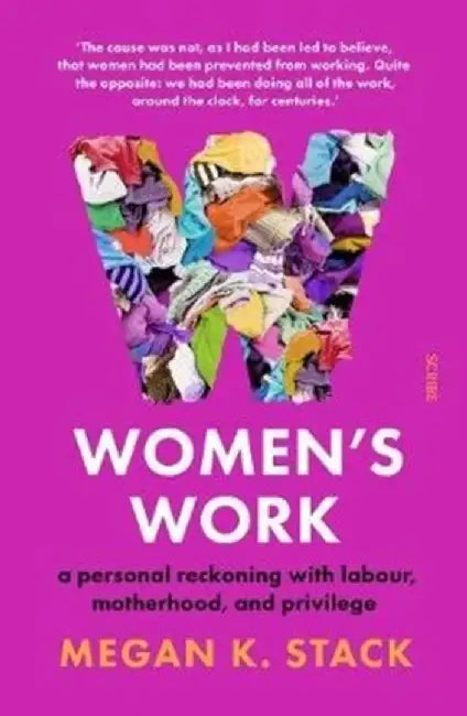 Women’s Work by Megan K. Stack