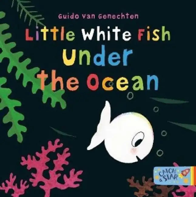 Little White Fish Under the Ocean by Guido van Genechten