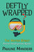 Deftly Wrapped by Pauline Manders