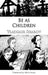 Be as Children by Vladimir Sharov