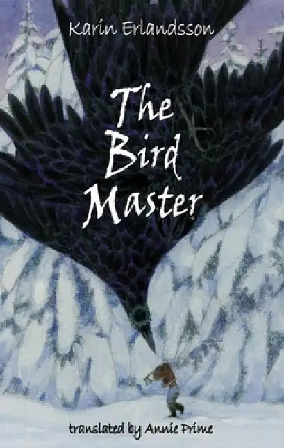 The Bird Master by Karin Erlandsson