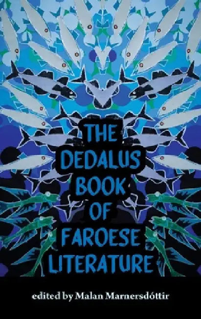 The Dedalus Book of Faroese Literature by Malan Marnersdottir