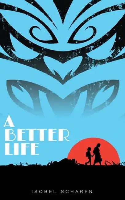 A Better Life by Isobel Scharen