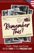Remember This?: People, Things and Events from 1940 to the Present Day (US Edition) by Gilbert Moss