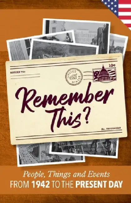 Remember This?: People, Things and Events from 1942 to the Present Day (US Edition) by Gilbert Moss