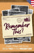 Remember This?: People, Things and Events from 1943 to the Present Day (US Edition) by Gilbert Moss