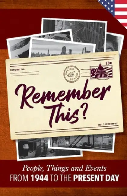 Remember This?: People, Things and Events from 1944 to the Present Day (US Edition) by Gilbert Moss