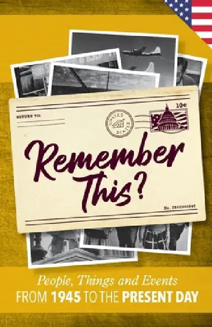 Remember This?: People, Things and Events from 1945 to the Present Day (US Edition) by Gilbert Moss