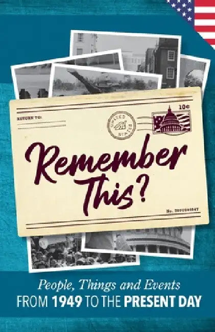Remember This?: People, Things and Events from 1949 to the Present Day (US Edition) by Gilbert Moss