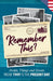 Remember This?: People, Things and Events from 1949 to the Present Day (US Edition) by Gilbert Moss
