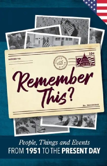 Remember This?: People, Things and Events from 1951 to the Present Day (US Edition) by Gilbert Moss