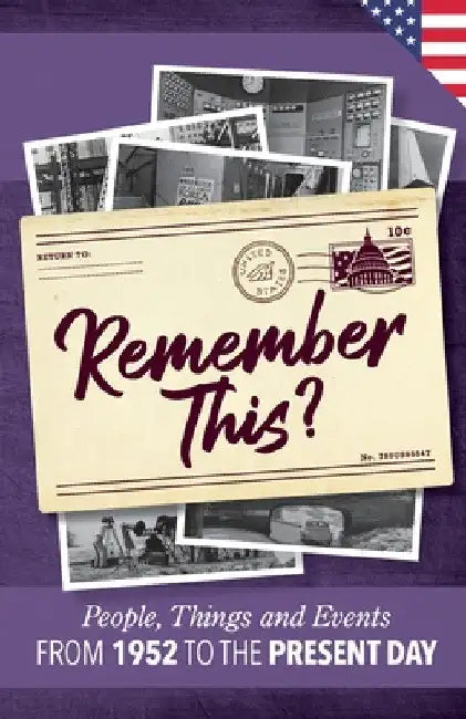 Remember This?: People, Things and Events from 1952 to the Present Day (US Edition) by Gilbert Moss