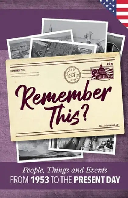 Remember This?: People, Things and Events from 1953 to the Present Day (US Edition) by Gilbert Moss