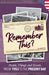 Remember This?: People, Things and Events from 1953 to the Present Day (US Edition) by Gilbert Moss