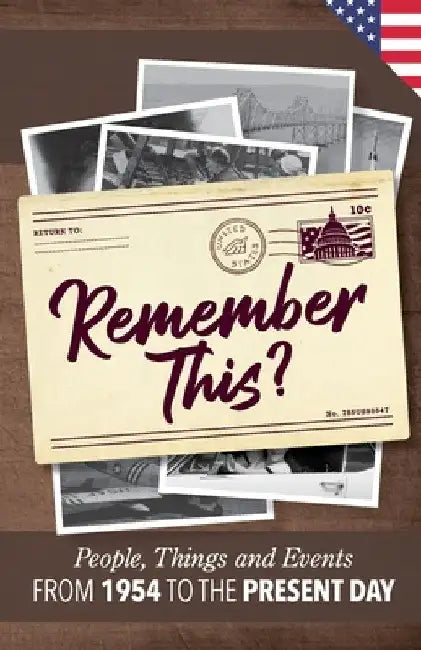 Remember This?: People, Things and Events from 1954 to the Present Day (US Edition) by Gilbert Moss