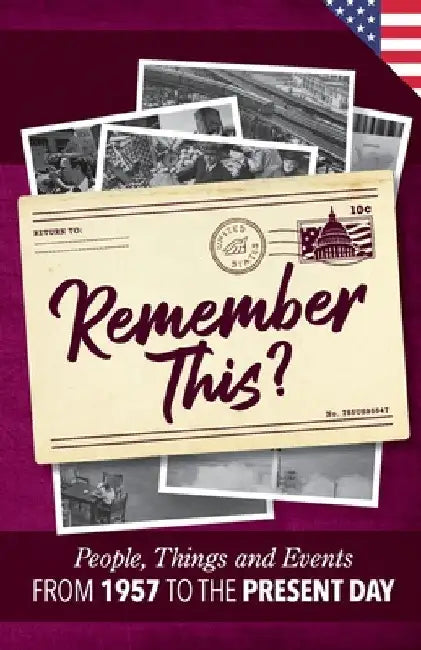 Remember This?: People, Things and Events from 1957 to the Present Day (US Edition) by Gilbert Moss
