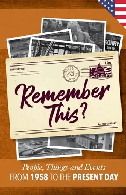 Remember This?: People, Things and Events from 1958 to the Present Day (US Edition) by Gilbert Moss
