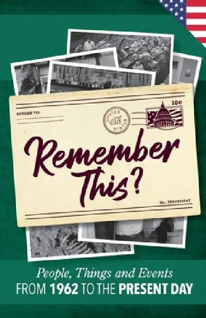Remember This?: People, Things and Events from 1962 to the Present Day (US Edition) by Gilbert Moss