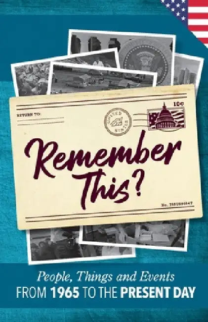 Remember This?: People, Things and Events from 1965 to the Present Day (US Edition) by Gilbert Moss