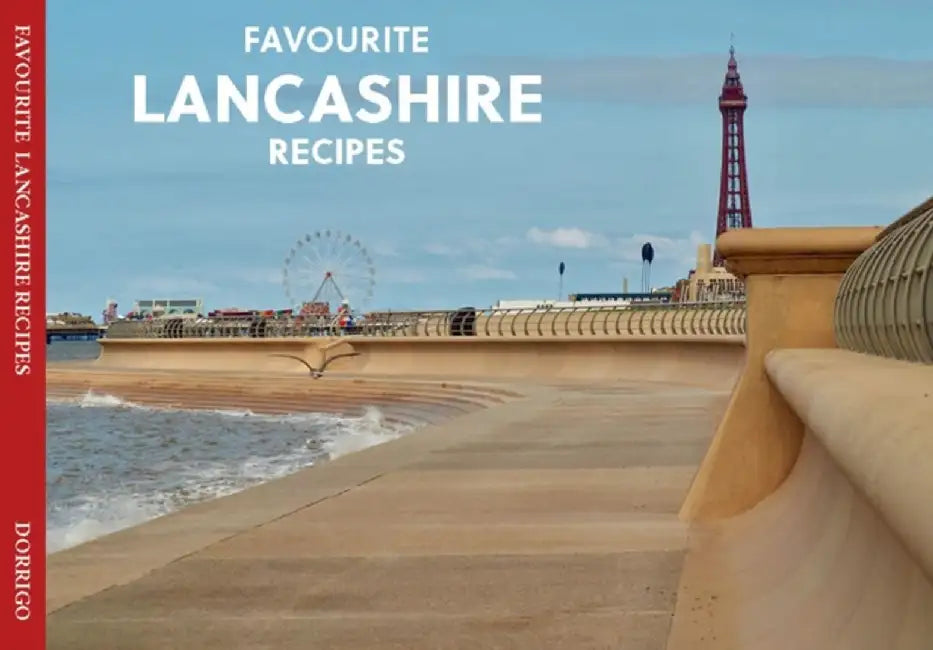 Favourite Lancashire Recipes by Dorothy Baldock