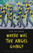 Where Was the Angel Going? by Jan Balabán