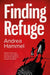 Finding Refuge by Andrea Hammel