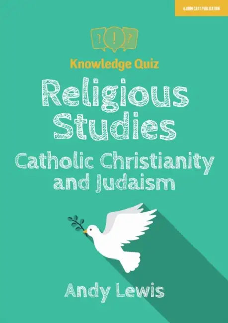 Knowledge Quiz: Religious Studies – Catholic Christianity and Judaism by Andy Lewis