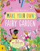 Make Your Own Fairy Garden by Clare Beaton